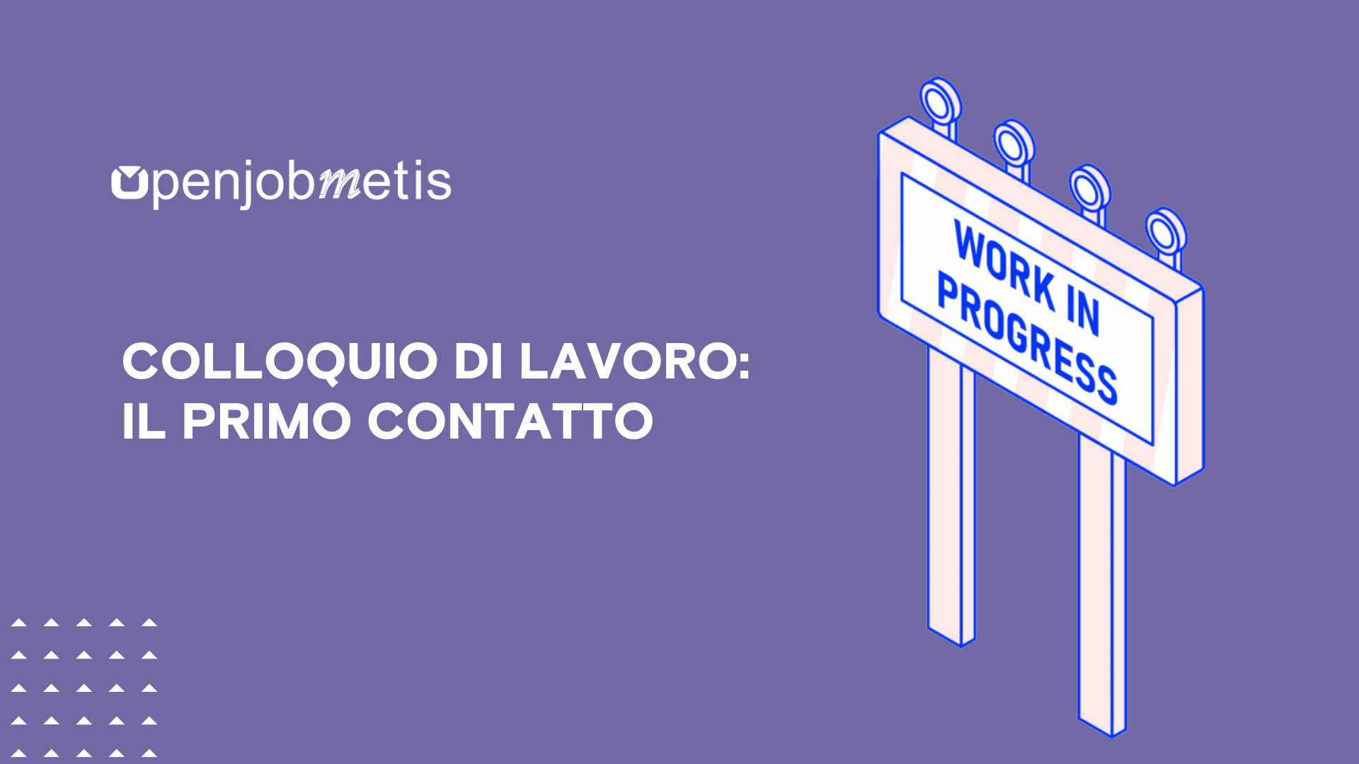 Colloquio di lavoro: il primo contatto