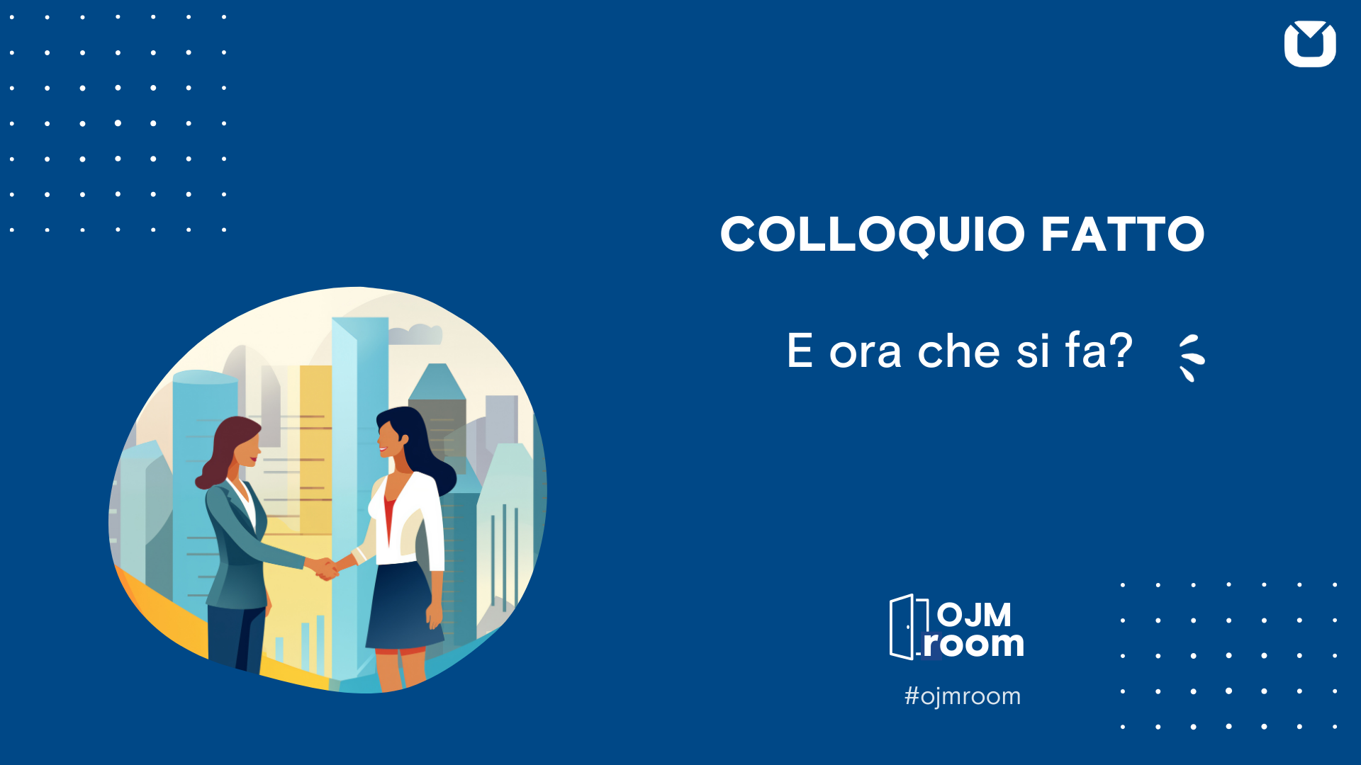 IL POST COLLOQUIO: COME COMPORTARSI